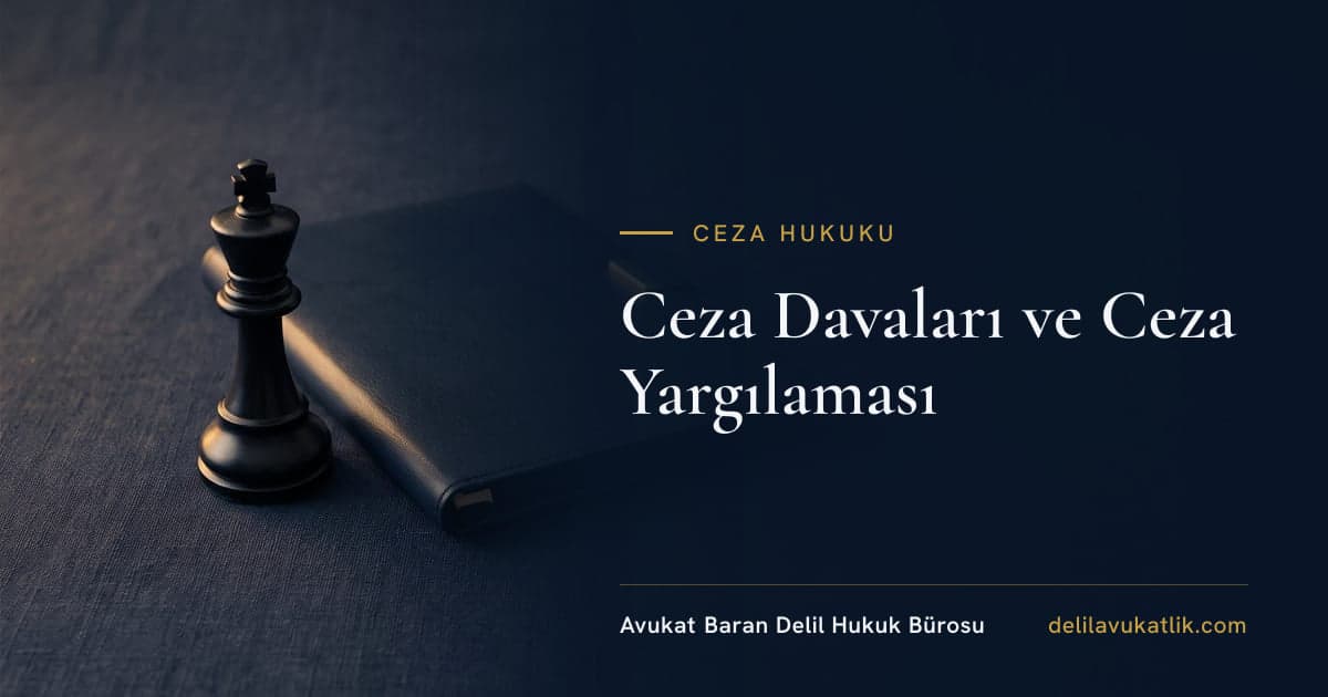 Ceza Davaları ve Ceza Yargılaması