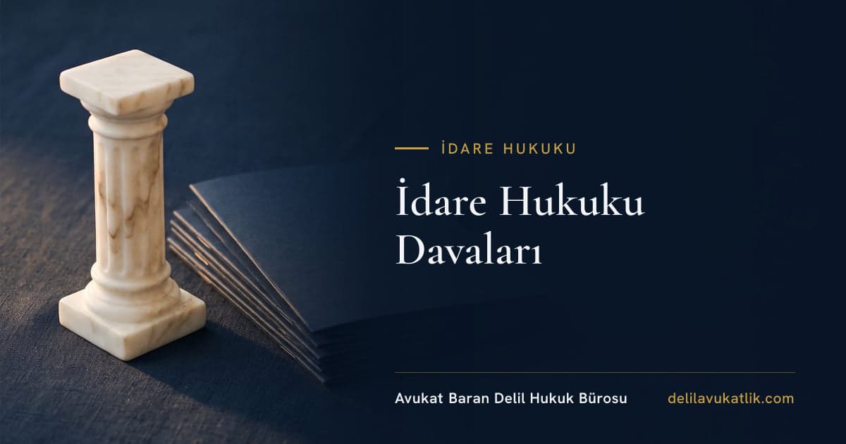 İdare Hukuku Davaları